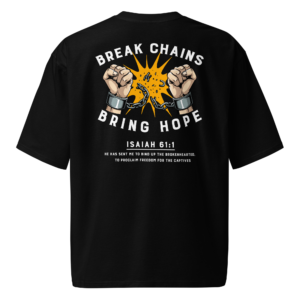 oversized tee “break chains, bring hope” – isaiah 61:1